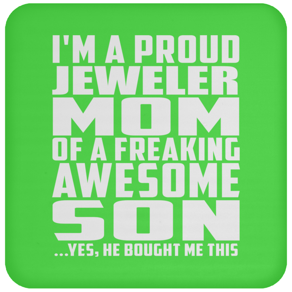 Proud Jeweler Mom Of Awesome Son - Drink Coaster