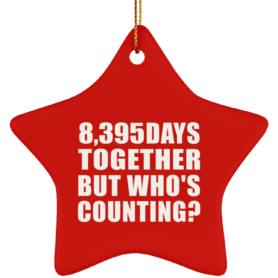 23rd Anniversary 8,395 Days Together But Who's Counting - Star Ornament