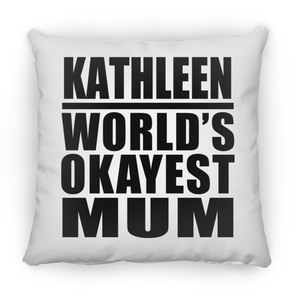 Kathleen World's Okayest Mum - Throw Pillow
