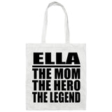 Ella The Mom The Hero The Legend - Tote Bag White