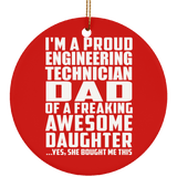 Proud Engineering Technician Dad Of Awesome Daughter - Circle Ornament