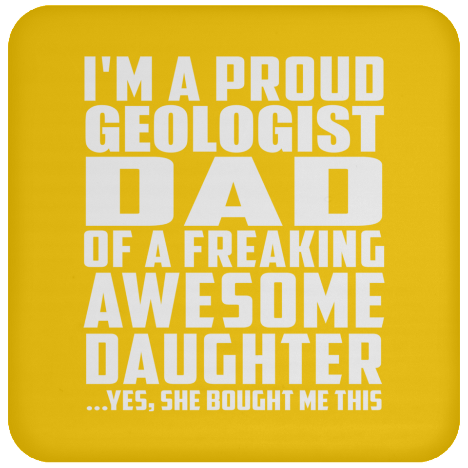 Proud Geologist Dad Of Awesome Daughter - Drink Coaster