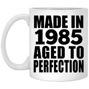 39th Birthday Made In 1985 Aged to Perfection - 11 Oz Coffee Mug