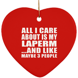 All I Care About Is My Laperm - Heart Ornament