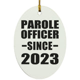 Parole Officer Since 2023 - Oval Ornament