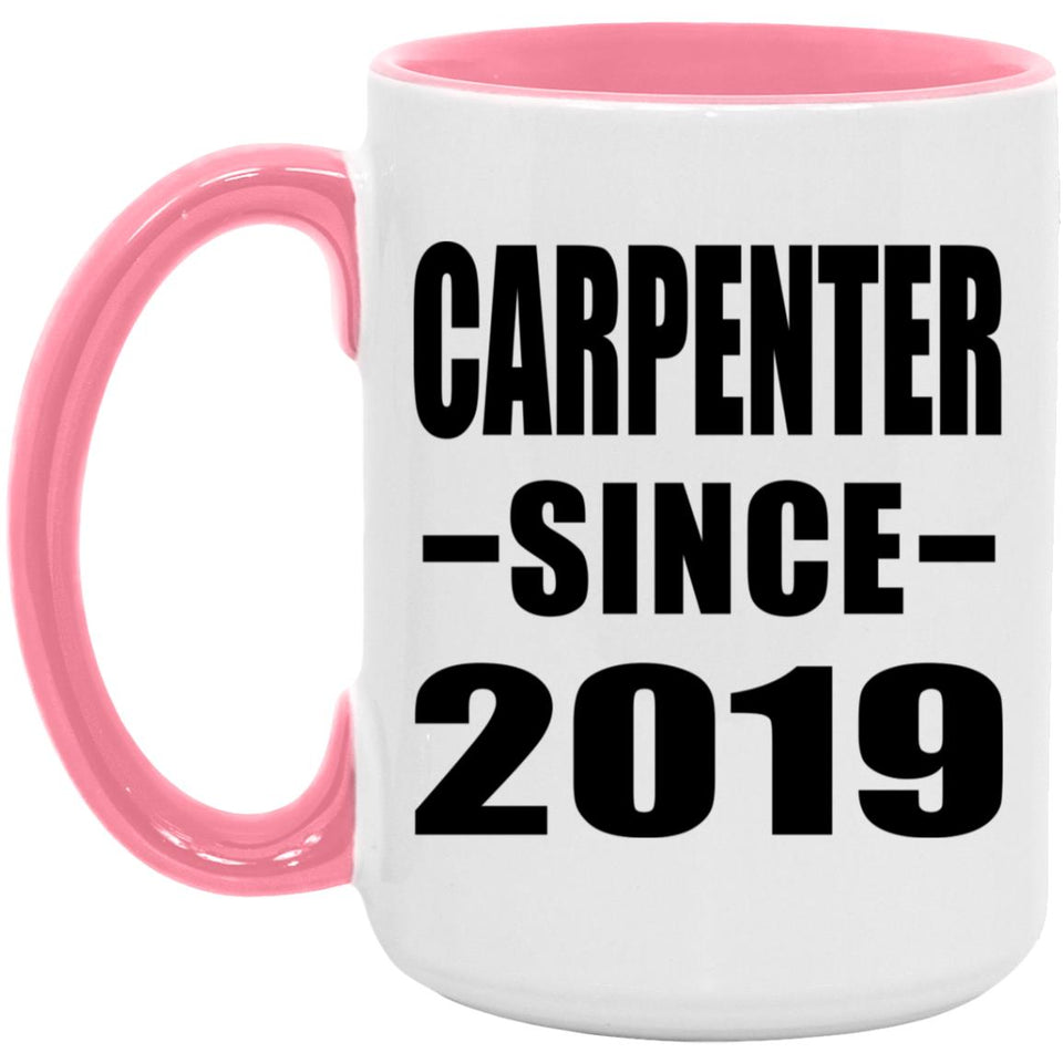 Carpenter Since 2019 - 15oz Accent Mug Pink