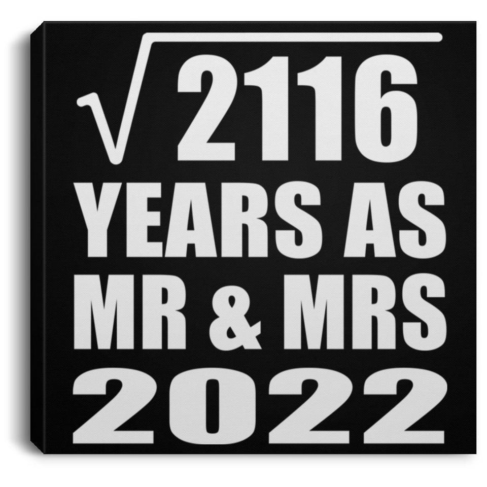 46th Anniversary Square Root of 2116 Years As Mr & Mrs 2022 - Canvas Square