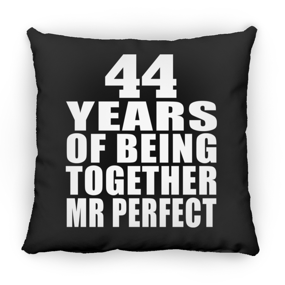 44th Anniversary 44 Years Of Being Mr Perfect - Throw Pillow Black