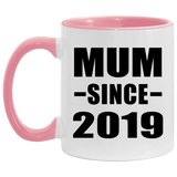 Mum Since 2019 - 11oz Accent Mug Pink