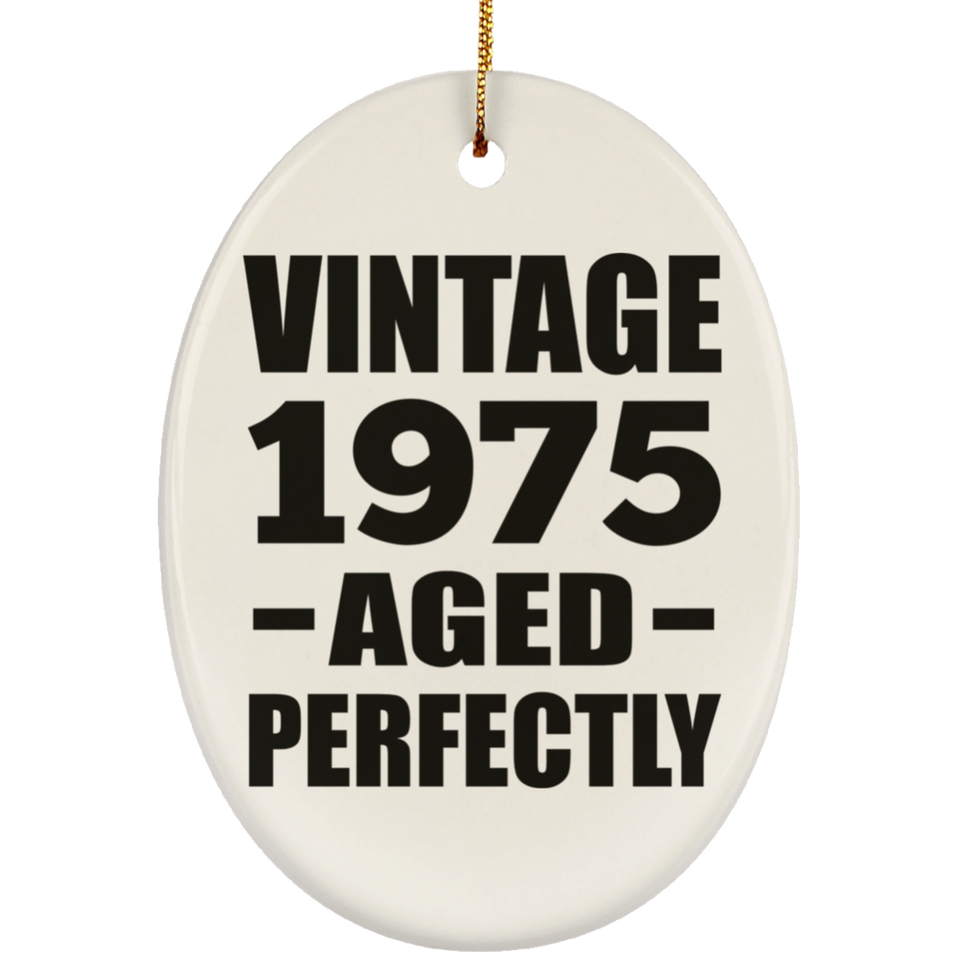 49th Birthday Vintage 1975 Aged Perfectly - Oval Ornament