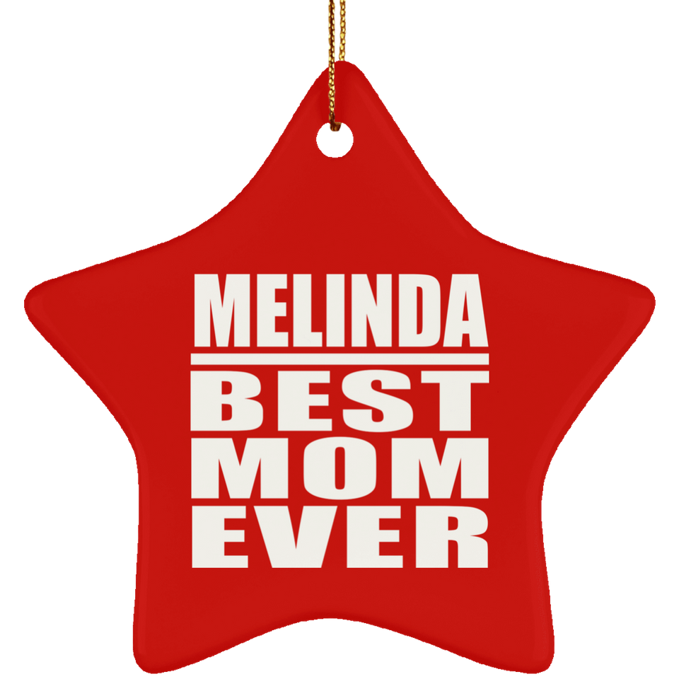 Melinda Best Mom Ever - Star Ornament