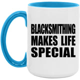 Blacksmithing Makes Life Special - 15oz Accent Mug Blue