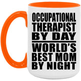 Occupational Therapist By Day World's Best Mom By Night - 15oz Accent Mug Orange