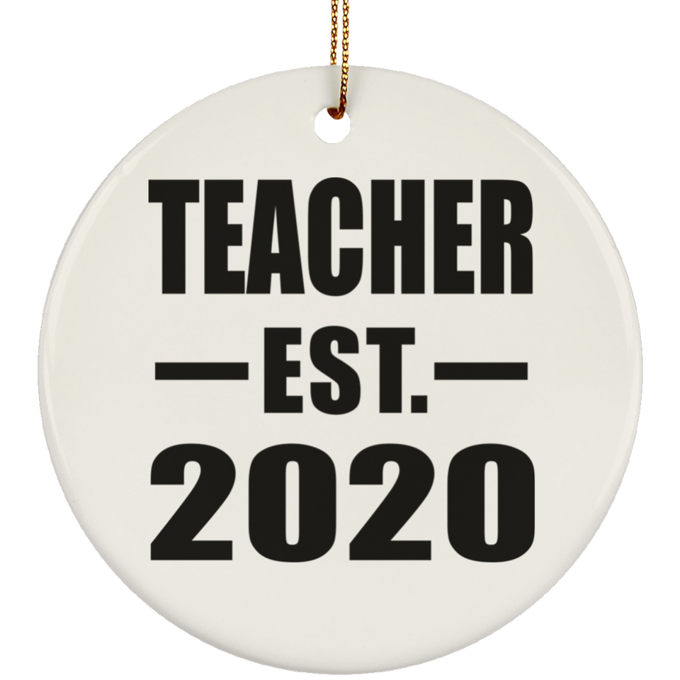 Teacher Established EST. 2020 - Circle Ornament