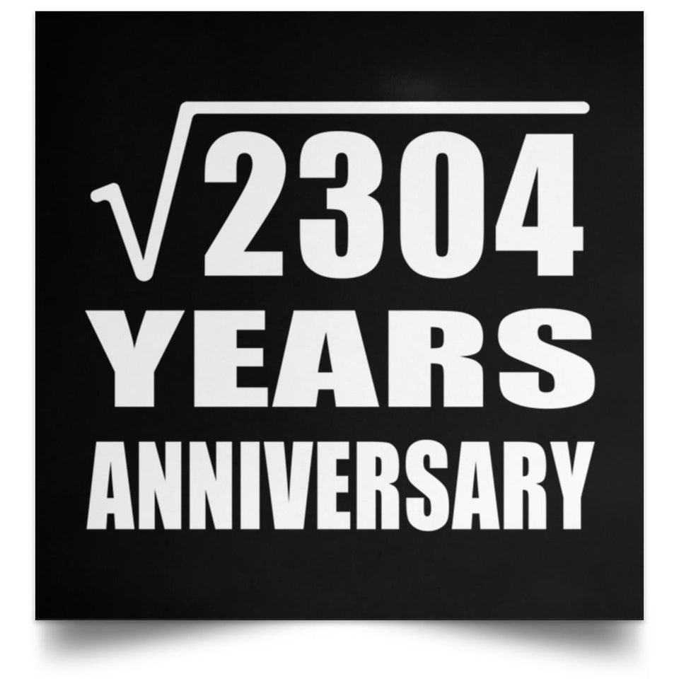 48th Anniversary Square Root of 2304 Years Anniversary - Poster Square