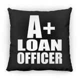 A+ Loan Officer - Throw Pillow Black
