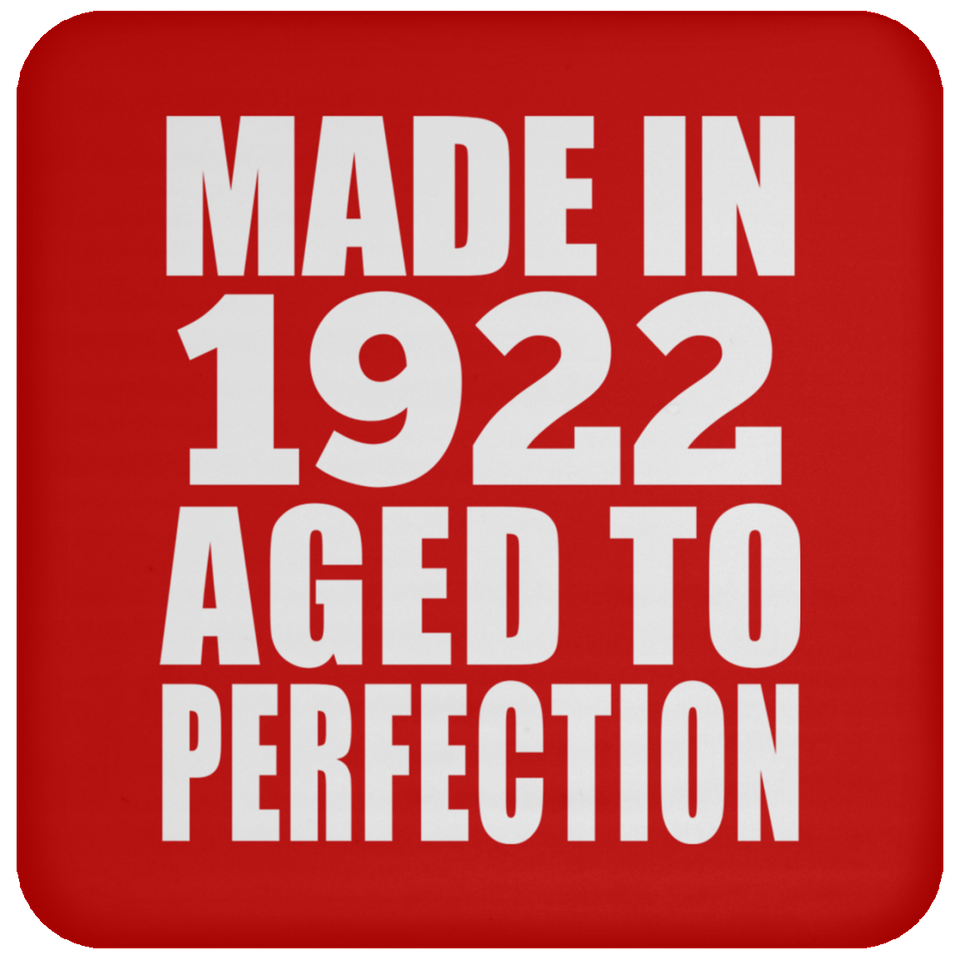 102nd Birthday Made In 1922 Aged to Perfection - Drink Coaster