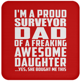 Proud Surveyor Dad Of Awesome Daughter - Drink Coaster