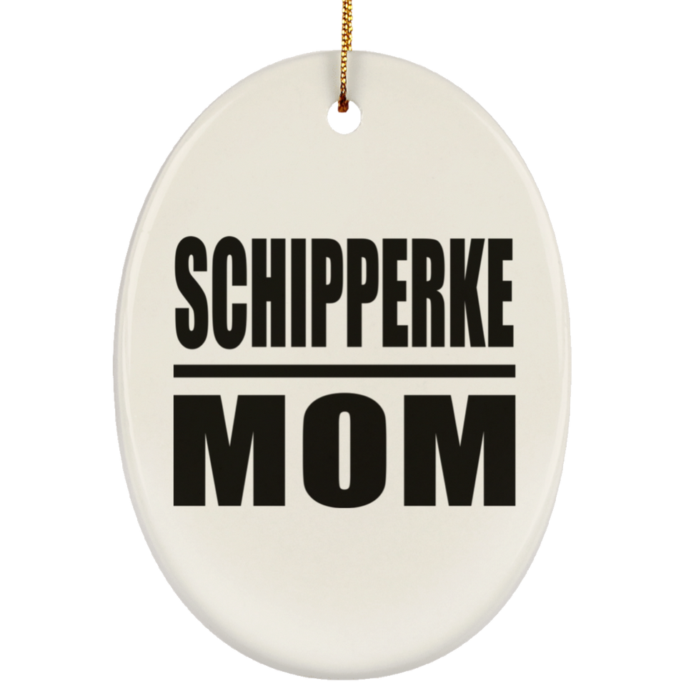 Schipperke Mom - Oval Ornament