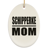 Schipperke Mom - Oval Ornament