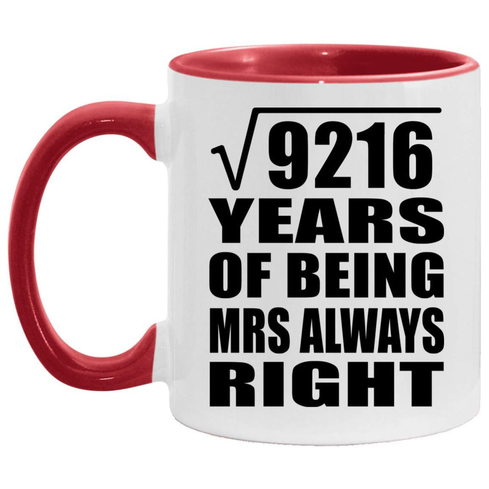 96th Anniversary Square Root of 9216 Years Mrs Always Right - 11oz Accent Mug Red