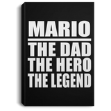 Mario The Dad The Hero The Legend - Canvas Portrait