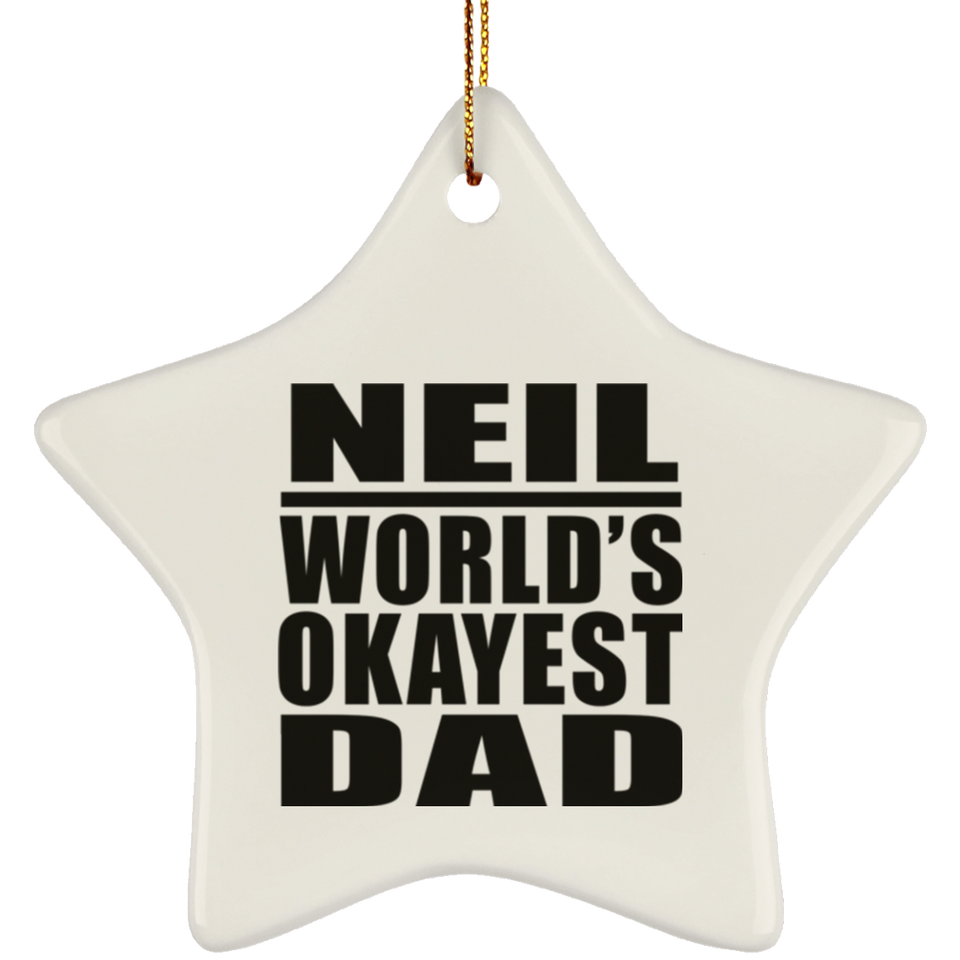 Neil World's Okayest Dad - Star Ornament