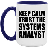 Keep Calm and Trust The Systems Analyst - 15oz Accent Mug Purple