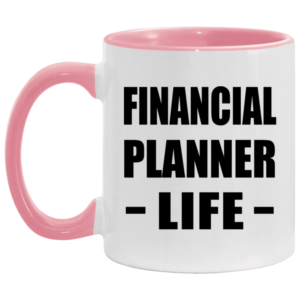 Financial Planner Life - 11oz Accent Mug Pink