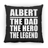 Albert The Dad The Hero The Legend - Throw Pillow Black