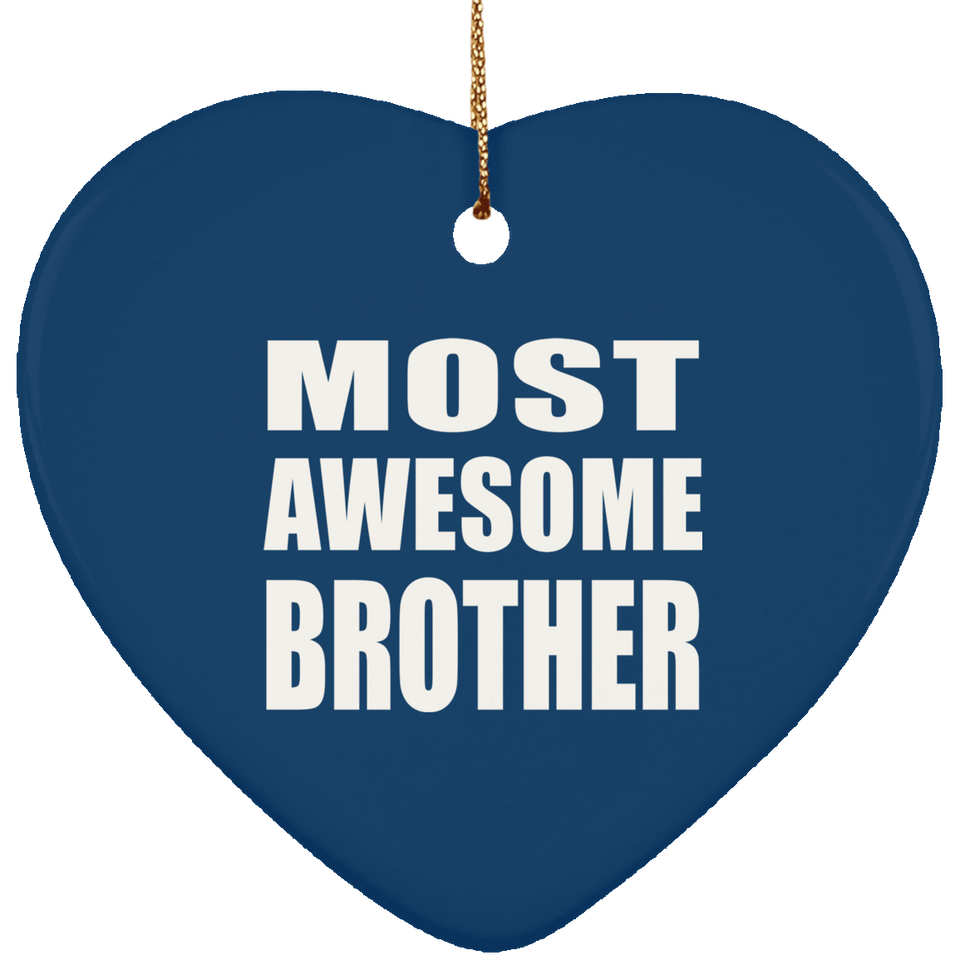 Most Awesome Brother - Heart Ornament