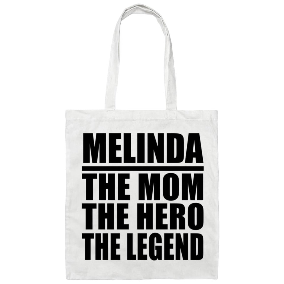 Melinda The Mom The Hero The Legend - Tote Bag White