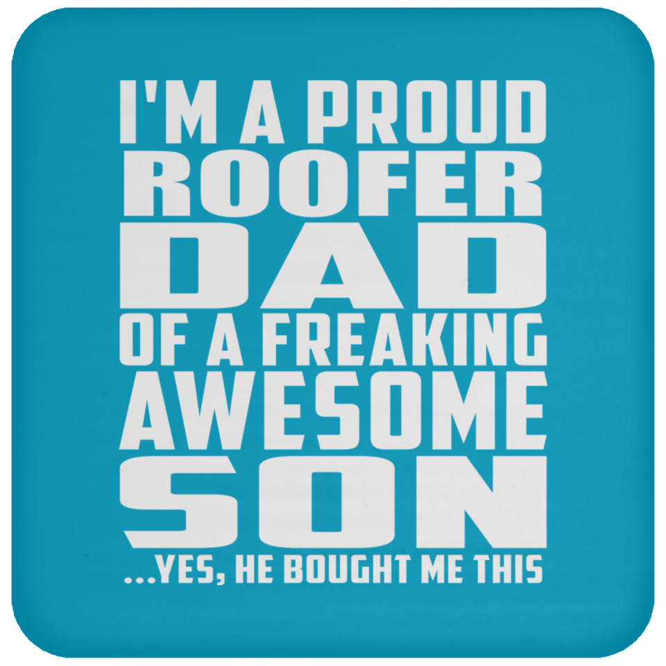 Proud Roofer Dad Of Awesome Son - Drink Coaster