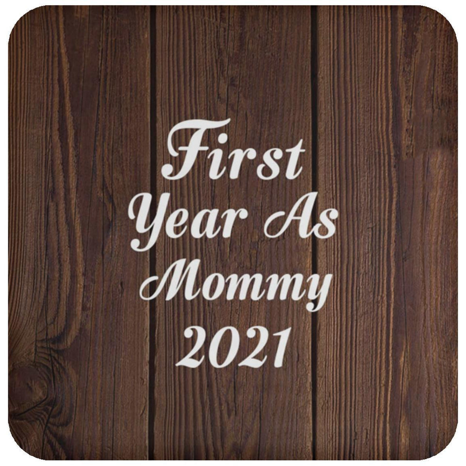 First Year As Mommy 2021 - Drink Coaster D