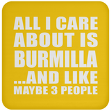 All I Care About Is Burmilla - Drink Coaster