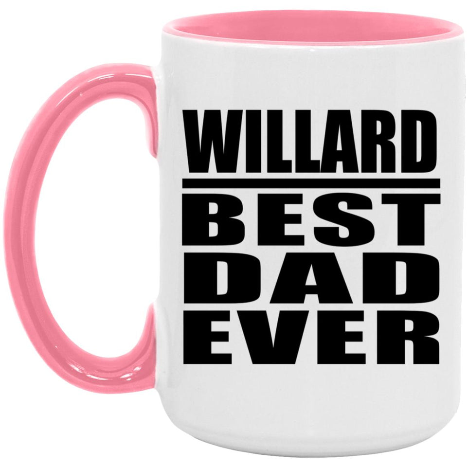 Willard Best Dad Ever - 15oz Accent Mug Pink