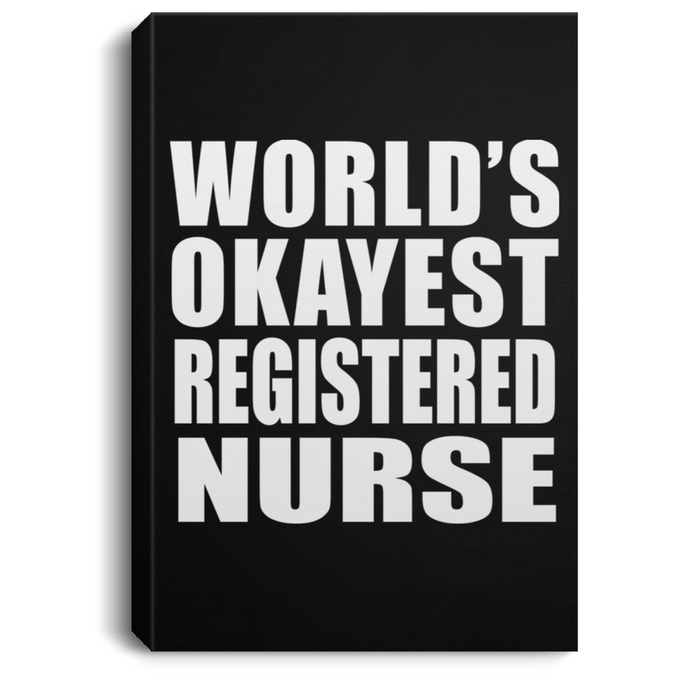 World's Okayest Registered Nurse - Canvas Portrait