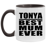 Tonya Best Mum Ever - 11oz Accent Mug Black