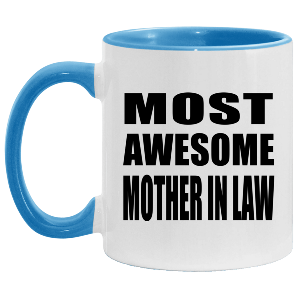Most Awesome Mother In Law - 11oz Accent Mug Blue