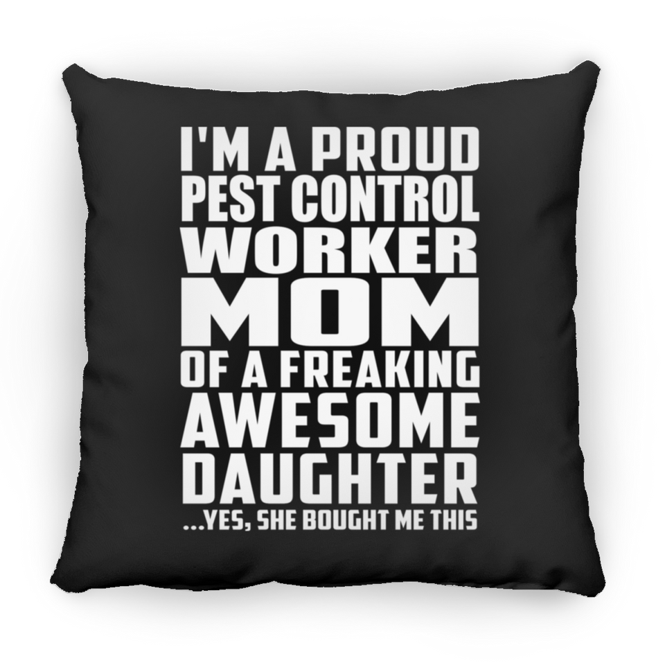 Proud Pest Control Worker Mom Of Awesome Daughter - Throw Pillow Black