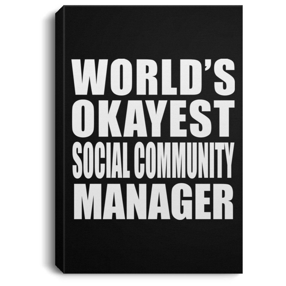 World's Okayest Social Community Manager - Canvas Portrait