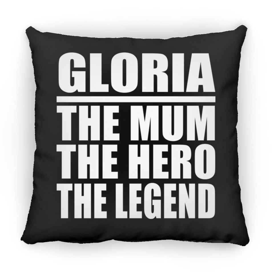 Gloria The Mum The Hero The Legend - Throw Pillow Black
