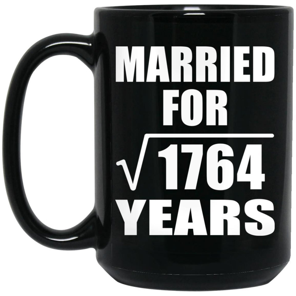 42nd Anniversary Married For Square Root of 1764 Years - 15oz Coffee Mug Black
