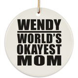 Wendy World's Okayest Mom - Circle Ornament