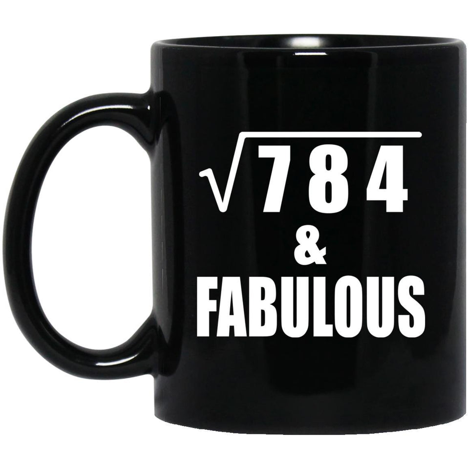 28th Birthday Square Root of 784 & Fabulous - 11oz Coffee Mug Black