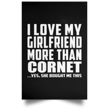 I Love My Girlfriend More Than Cornet - Poster Portrait