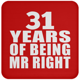 31st Anniversary 31 Years Of Being Mr Right - Drink Coaster