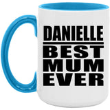 Danielle Best Mum Ever - 15oz Accent Mug Blue