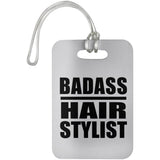 Badass Hair Stylist - Luggage Bag Tag