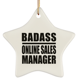 Badass Online Sales Manager - Star Ornament